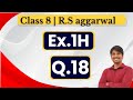 Class 8 Maths | RS Aggarwal Chapter 1 Exercise 1H | Question 18| Mathematics Tuition