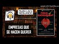 Úsalos de Ejemplos: RESUMEN del Libro LAS EMPRESAS QUE SE HACEN QUERER | AudioLibro Resumido