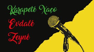 Karapete Xaço Evdale Zeyne