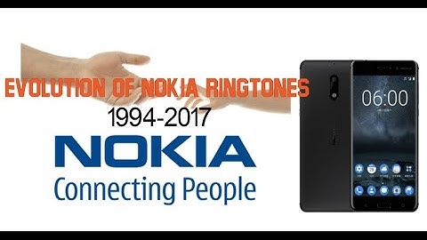 Evolution of Nokia Ringtone: 1994-2017 (Updated New)