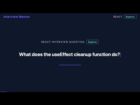 What Does the useEffect Cleanup Function Do? | React Interview