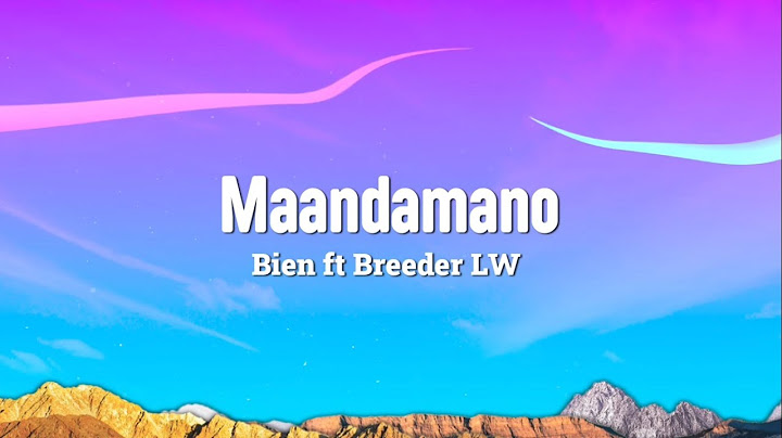 Maandamano Lyrics - Bien ft Breeder LW
