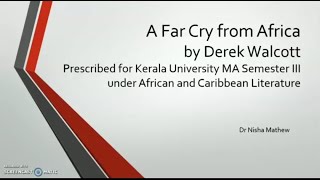 A Far Cry form Africa | Derek Walcott |MA Sem 3 | African and Carribean Literature | Uty of Kerala