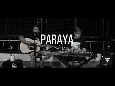 PARAYA | JET DANAO | RE UPLOAD