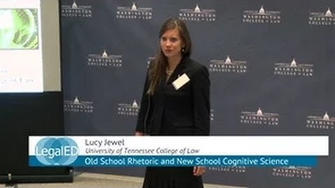 Old Rhetoric and New Cognitive Science | Lucy Jewel | U. of Tenn. College of Law| ILT 2015