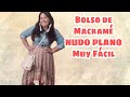 Bolso de MACRAMÉ- muy Fácil - Nudo Plano