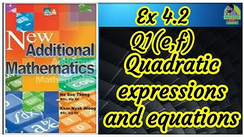 Q1(e-f) || Ex 4.2 || New Add Maths || Quadratic expression and equation || Marshall cavendish