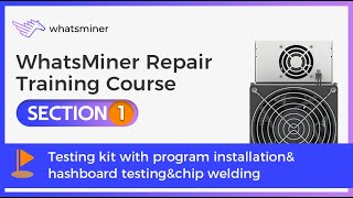 WhatsMiner Online Repair Training Course --Section 1 (replay version)