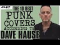 The 10 Best Punk Cover Songs of All Time As Chosen By Dave Hause