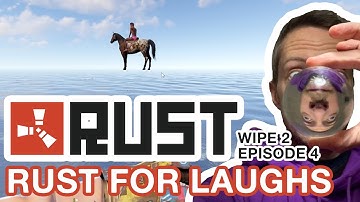 Rust For Laughs - Wipe 2, Episode 4 - Rust Twitch Stream