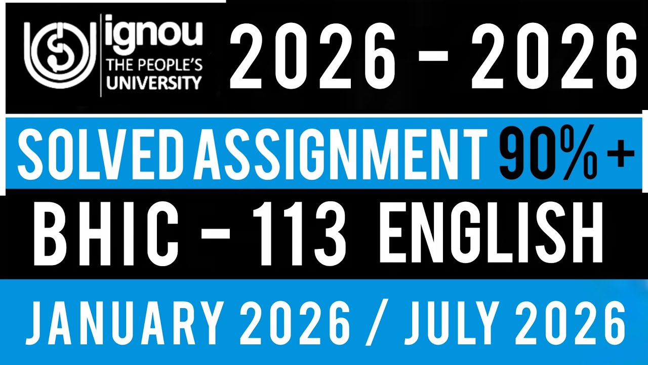BHIC 113 SOLVED ASSIGNMENT 2025-26 | BHIC 113 SOLVED ASSIGNMENT 2025-26 IN ENGLISH | BHIC 113