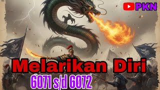 Download Lagu Perintah Kaisar Naga 6070 s/d 6071 Melarikan Diri MP3