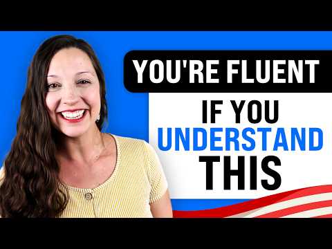 You're FLUENT in English if... [English Fluency Test]