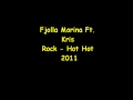 Fjolla Morina Ft. Kris Rock - Hot Hot 2011