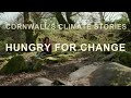 Cornwall&#39;s Climate Stories: Hungry for Change