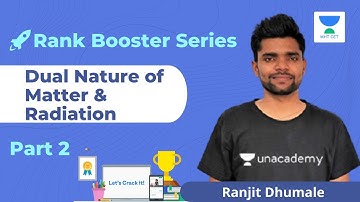 Unacademy MHTCET | Rank Booster MCQs | Dual Nature of Matter & Radiation Part-2 | Ranjit Dhumale Sir