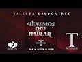 Comercial / Tenemos Que Hablar – Tapy Quintero