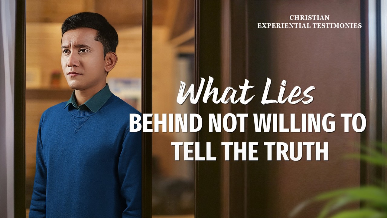 Christian Experiential Testimonies, Ep. 817: What Lies Behind Not Willing to Tell the Truth