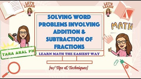 Solving Word Problems involving Addition & Subtraction of Fractions