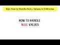 SQL How to Handle NULL values?