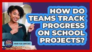 Full How Do Teams Track Progress On School Projects News