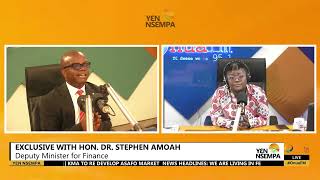 Exclusive Interview with Deputy Finance Minister, Hon. Dr. Stephen Amoah