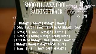 Smooth Jazz Cool Backing Track in D 75 BPM