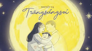 Trăng Sáng Soi - Nguyệt Hạ, Minh Cà Ri | Official Animated MV