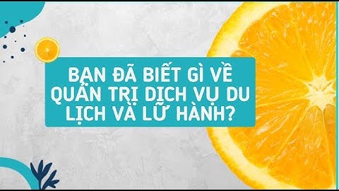 Dịch vụ du lịch lữ hành là gì năm 2024