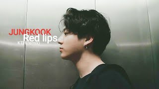 JUNGKOOK - Red lips KTH remix [FMV]