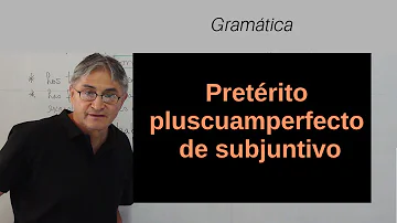 Como é formado o Preterito Pluscuamperfecto?