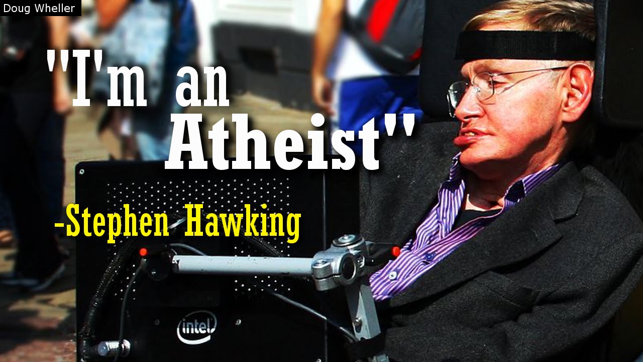 'I'm an Atheist': Stephen Hawking - YouTube