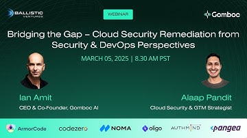 Cloud Security Remediation from Security & DevOps Perspectives | Gomboc AI Webinar