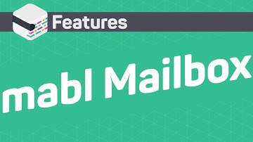 mabl Features - mabl Mailbox