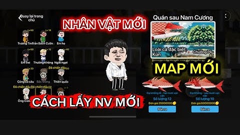 CÂU CÁ VẠN CÂN | Cách Lấy Nhân Vật Mới NAM KHỔNG | Map Mới Loài Cá Kun