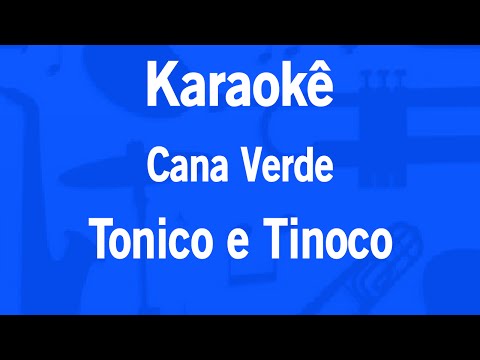 Video thumbnail for Karaokê Cana Verde - Tonico e Tinoco