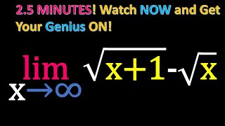 Full 2.5 Minutes: Limit (√(x+1) - √x) as x → ∞   (limit of Square Root of x + 1 - Square Root of x ) Guide