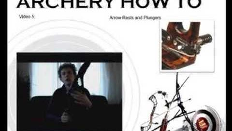 Recurve Bow - Video 5 - Arrow Rests and Plunger Buttons