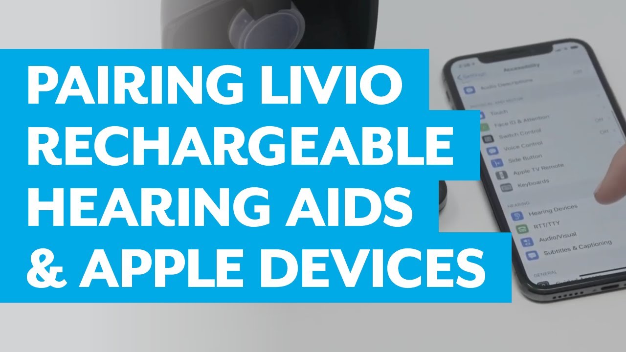 How to Pair Starkey Livio Rechargeable Hearing Aids with Apple Device