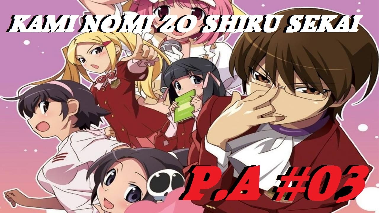 Kami Nomi Zo Shiru Sekai KAMI NOMI ZO SHIRU SEKAI - Présentation Anime #03 - YouTube