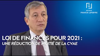 Loi de finances pour 2021 : une réduction de moitié de la CVAE screenshot 4