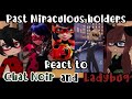 ❝Past Miraculous holders react to Ladybug & Chat Noir❝||AMV+edits||(All credits in the video)🎵✨
