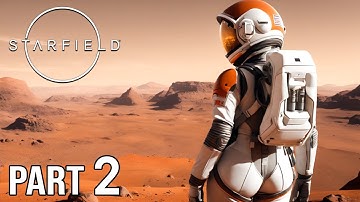 STARFIELD Walkthrough Gameplay Part 2 (MARS) - No Commentary