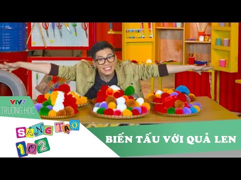 Video VTV7 | Sáng tạo 102 | Số 3: Biến tấu với quả len! - youtube