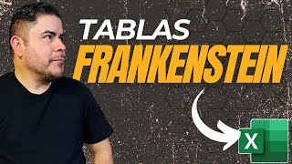 Tablas Frankenstein en Excel  Qué son y Cómo trabajarlas