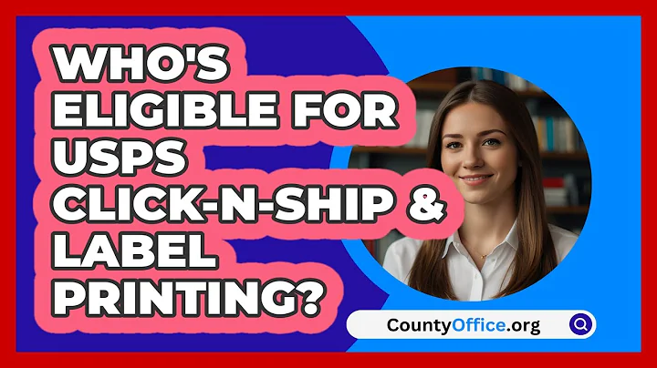 Who's Eligible For USPS Click‑N‑Ship   & Label Printing? | CountyOffice News