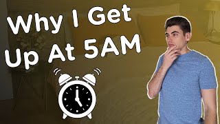 Why I Get Up At 5AM And Why You Should Too
