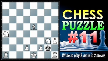 CHESS PUZZLE #11 || White to play and mate in 2 moves
