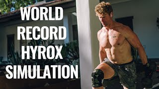 World Record HYROX Simulation - Taking on my Training PR ahead of worlds