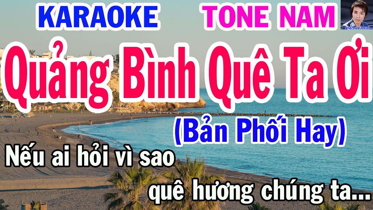 Karaoke Quảng Bình Quê Ta Ơi Tone Nam Nhạc Sống gia huy beat